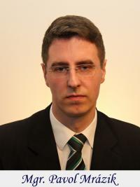 Mgr. Pavol Mrázik Mgr. Pavol Mrázik